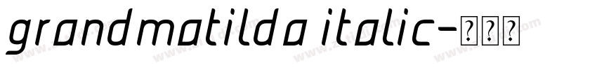 grandmatilda italic字体转换
